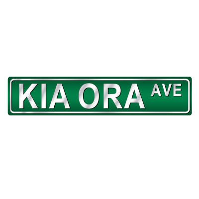 𝐊𝐢𝐚 𝐎𝐫𝐚 Street Sign at World Of Decor NZ