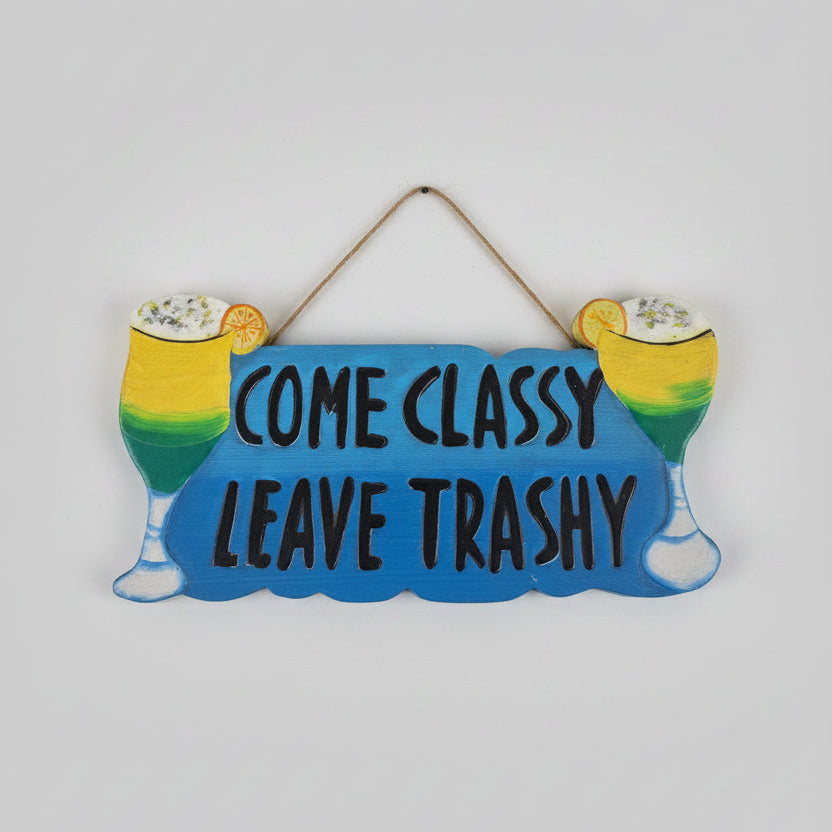 Come Classy Sign Affirmations & Hangings at World Of Decor NZ