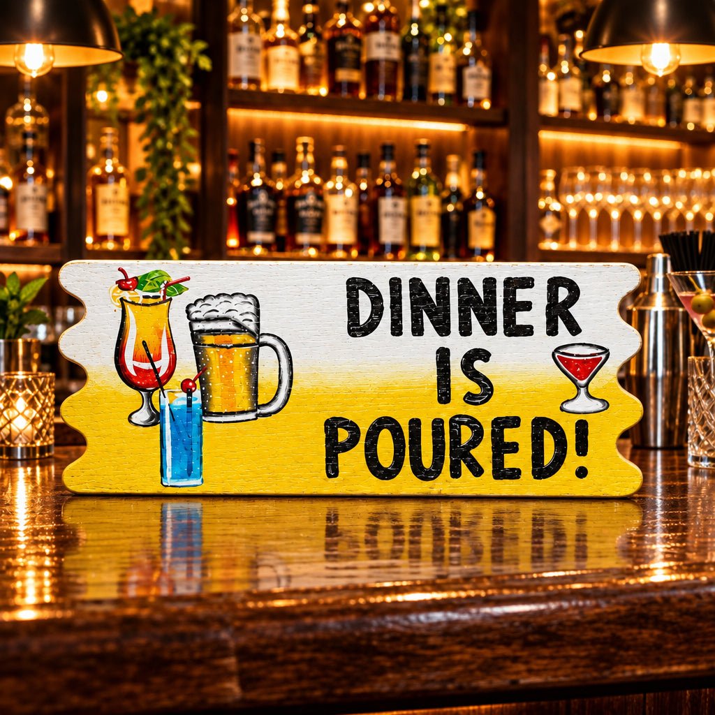 Dinner Is Poured Sign Wall Art, Affirmations & Hangings at World Of Decor NZ
