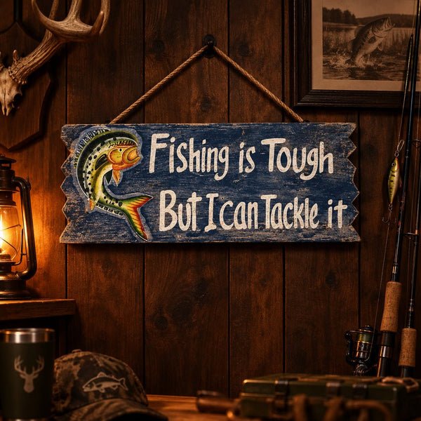 Fishing is Tough Sign Wall Art, Affirmations & Hangings at World Of Decor NZ
