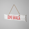 Love Shack Sign WALLHANGING at World Of Decor NZ