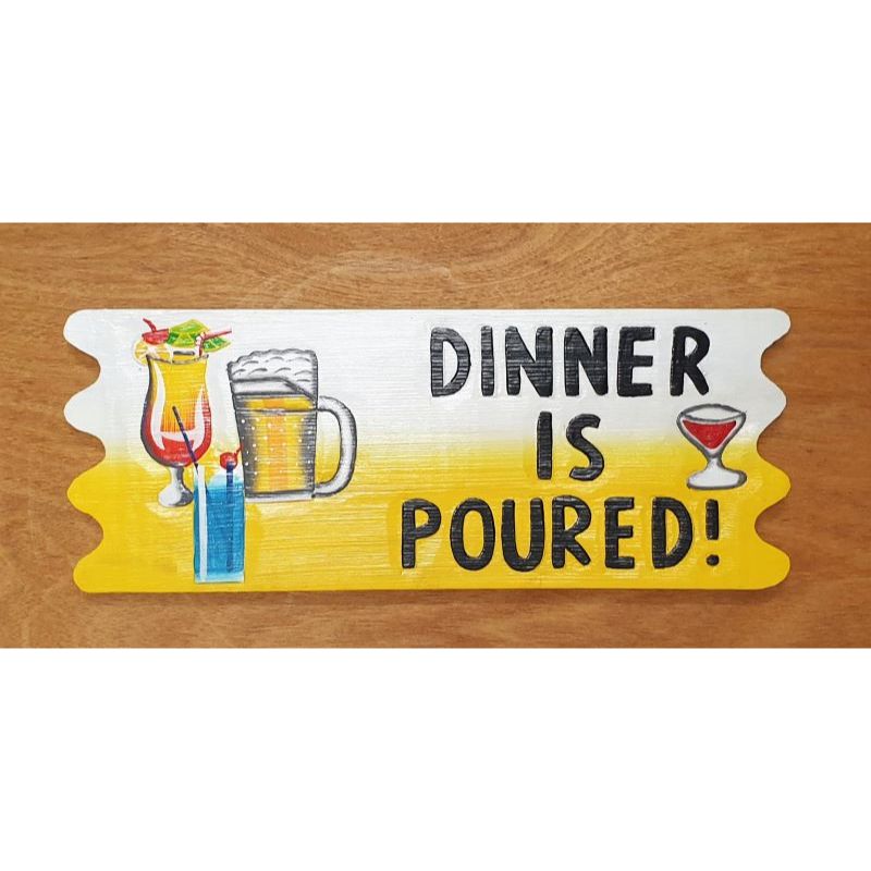 Dinner Is Poured Sign Wall Art, Affirmations & Hangings at World Of Decor NZ