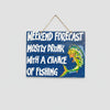 Weekend Forecast Sign Wall Art, Affirmations & Hangings at World Of Decor NZ